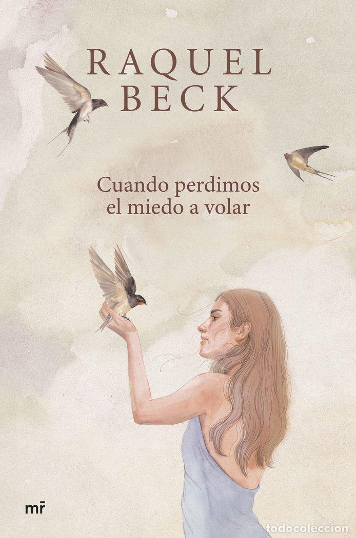 Libros: CUANDO PERDIMOS EL MIEDO A VOLAR - RAQUEL BECK