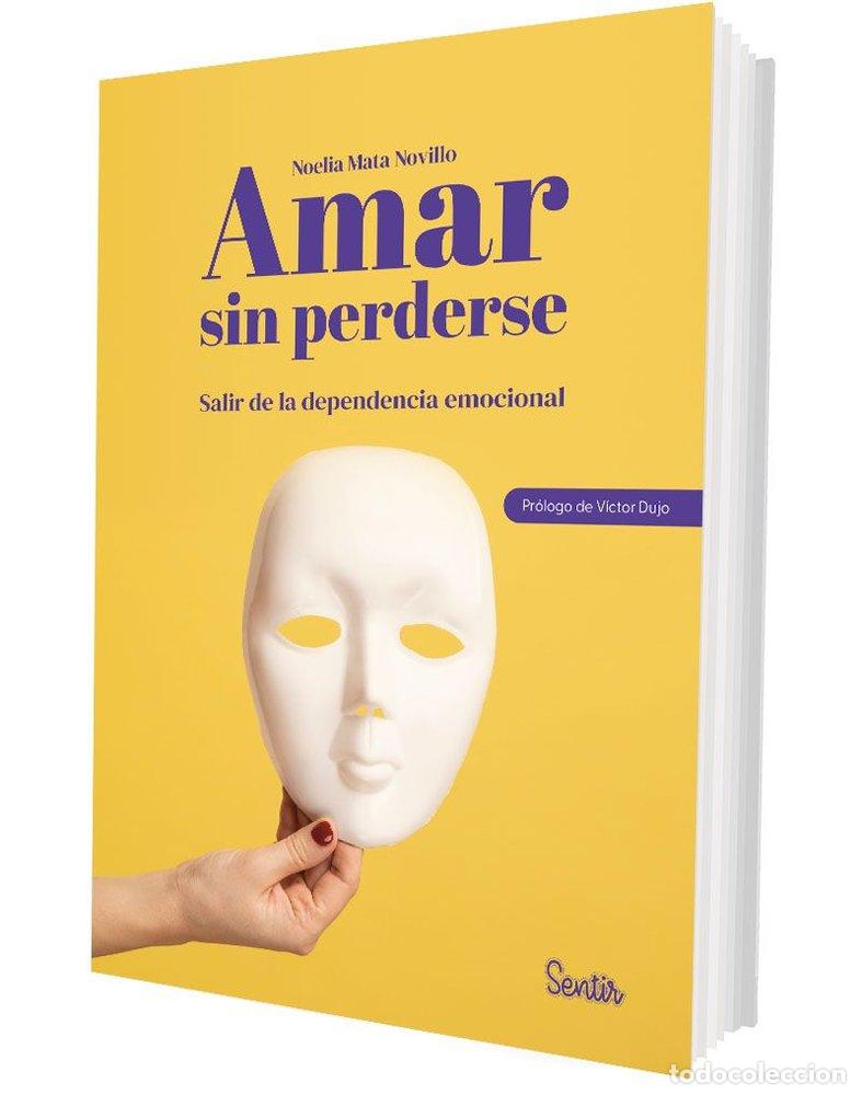 Libros: AMAR SIN PERDERSE - MATA NOVILLO, NOELIA
