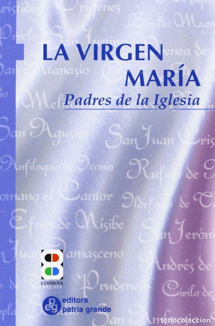 Libri: VIRGEN MARIA,LA - DE LA IGLESIA, PADRES