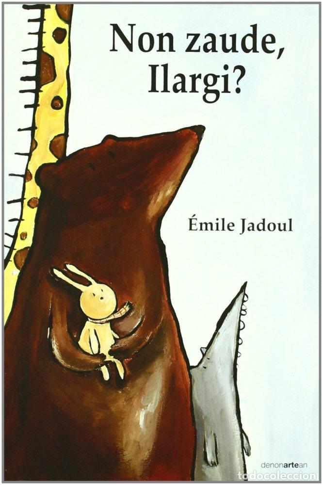 Libri: NON ZAUDE, ILARGI - JADOUL, EMILE