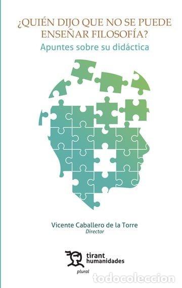 Libros: QUIEN DIJO QUE NO SE PUEDE ENSE&Ntilde;AR FILOSIA - CABALLERO DE LA TORRE, VICENTE