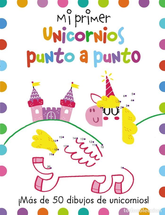 Libros: MI PRIMER UNICORNIOS PUNTO A PUNTO - POTTER, JOE