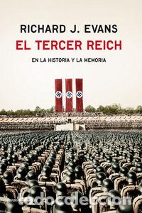 Libros: TERCER REICH EN LA HISTORIA Y LA MEMORIA,EL - EVANS, RICHARD J
