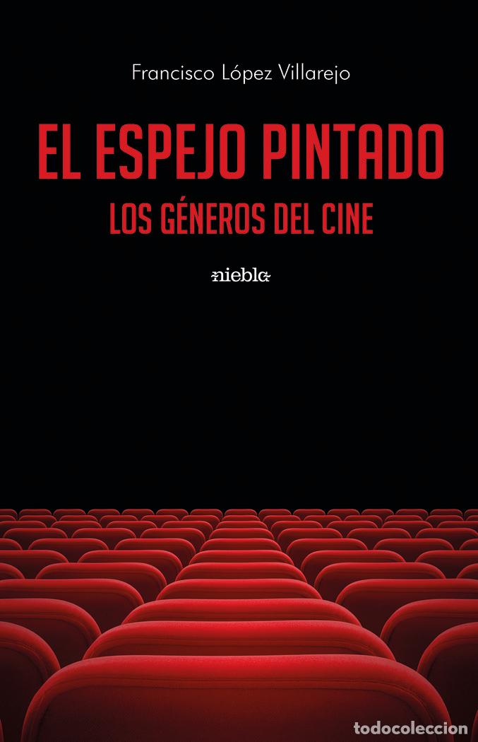 Livres: EL ESPEJO PINTADO - LOPEZ VILLAREJO, FRANCISCO