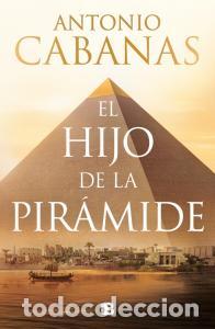 B&uuml;cher: El hijo de la piramide - Cabanas, Antonio