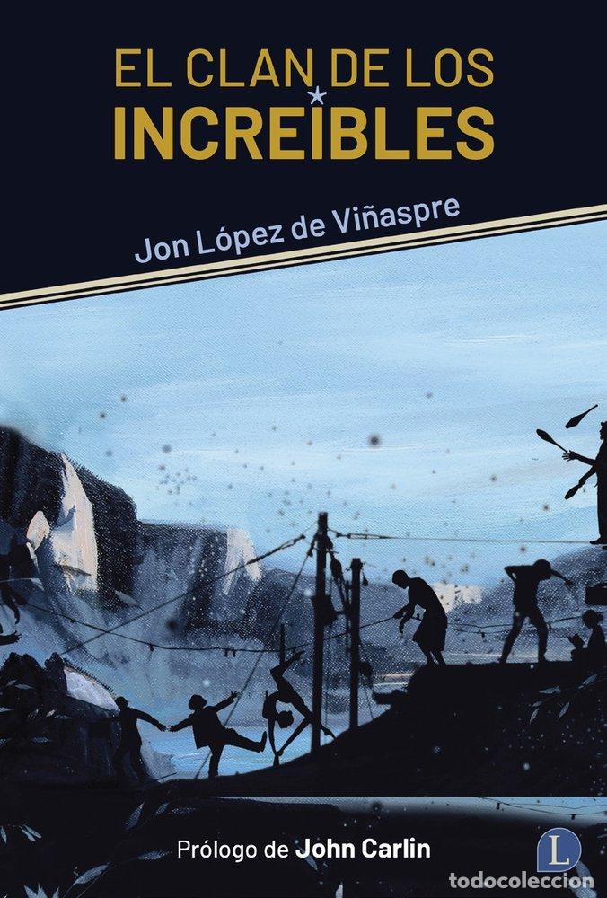 B&uuml;cher: EL CLAN DE LOS INCREIBLES - LOPEZ DE VI&Ntilde;ASPRE, JON
