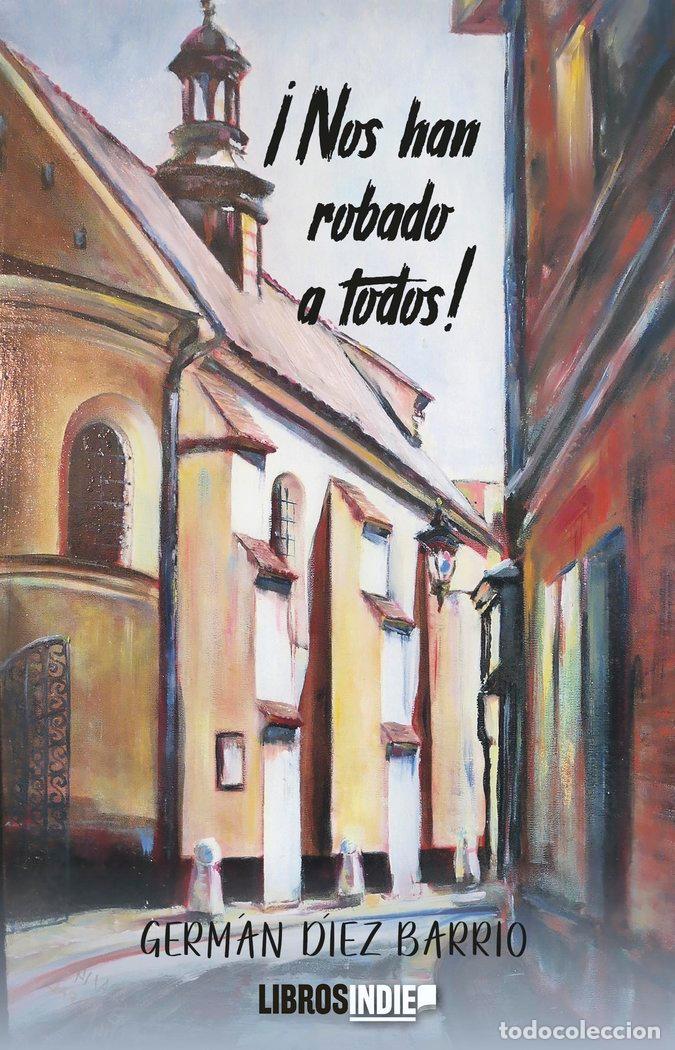 B&uuml;cher: NOS HAN ROBADO A TODOS - DIEZ BARRIO, GERMAN