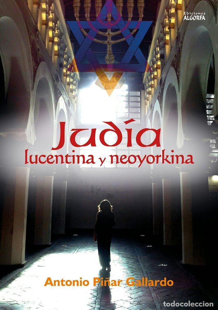 B&uuml;cher: JUDIA LUCENTINA Y NEOYORKINA - PI&Ntilde;AR GALLARDO, ANTONIO