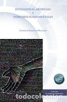 Libros: INTELIGENCIA ARTIFICIAL Y DERECHOS FUNDAMENTALES - REBOLLO DELGADO, LUCRECIO