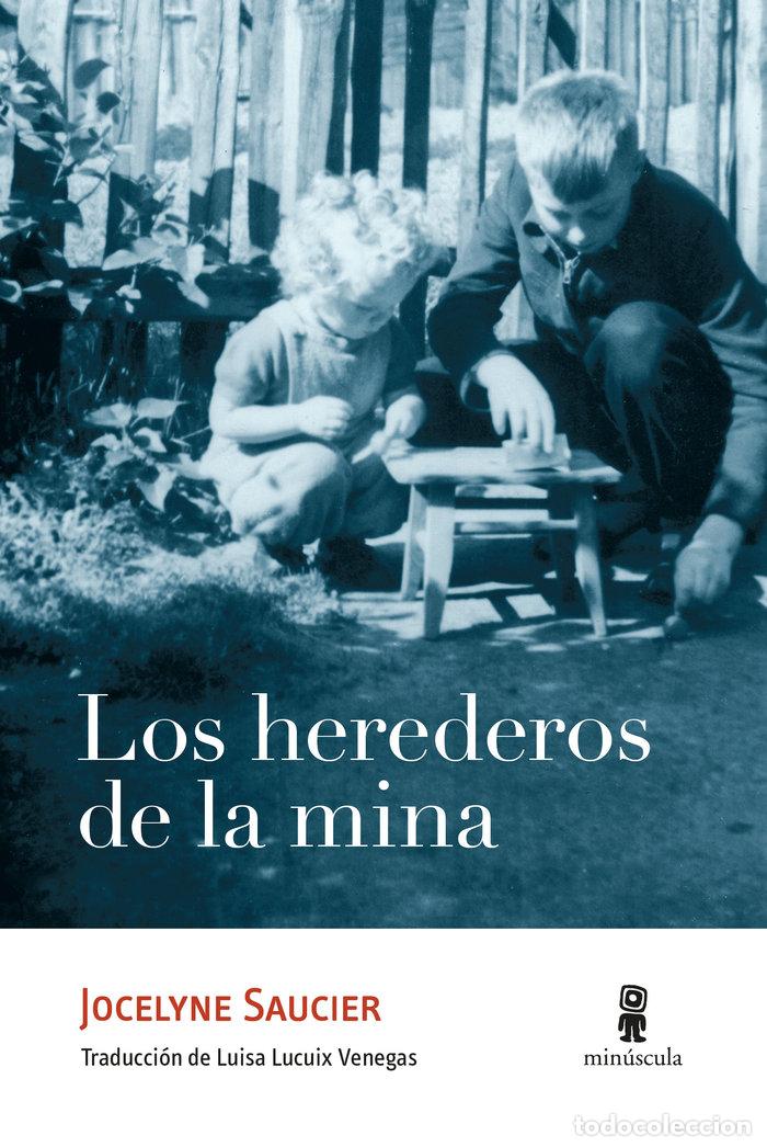 Libros: HEREDEROS DE LA MINA,LOS - SAUCIER, JOCELYNE