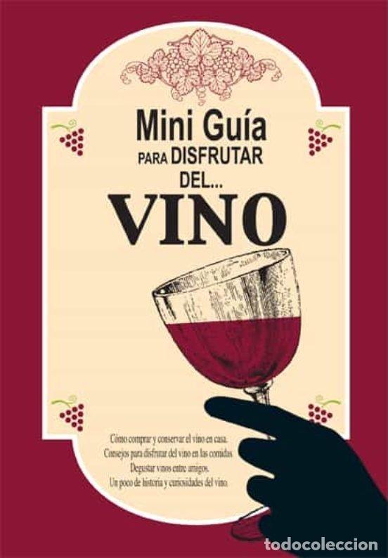 Libros: MINI GUIA PARA DISFRUTAR DEL VINO - COLLADO BASCOMPTE, ROSA