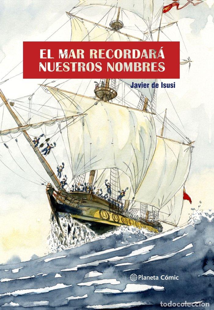 Livres: EL MAR RECORDARA NUESTROS NOMBRES NOVELA GRAFICA) - ISUSI, JAVIER DE