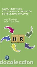 books: CASOS PRACTICOS UTILES PARA LA DIRECCION DE RECURSOS HUMANOS - MARTIN VEGAS, FELIPE