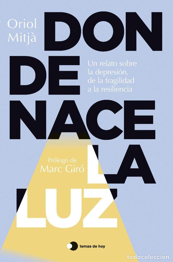 Libros: DONDE NACE LA LUZ - ORIOL MITJA