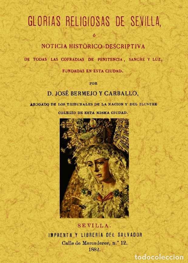 Libros: GLORIAS RELIGIOSAS DE SEVILLA - BERMEJO Y CARBALLO, JOSE