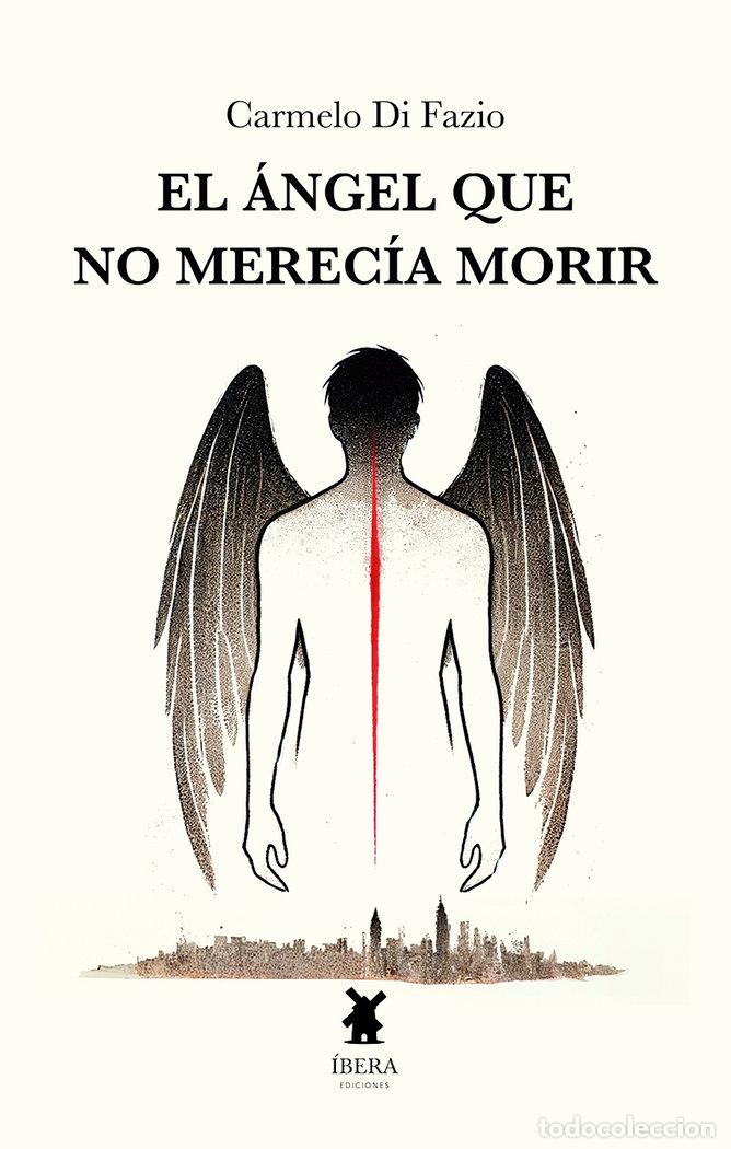 Livres: EL ANGEL QUE NO MERECIA MORIR - CARMELO DI FAZIO