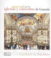 Libros: PASEO NAIF POR LAS IGLESIAS Y CONVENTOS DE GRANADA - MORALES, MARIPI