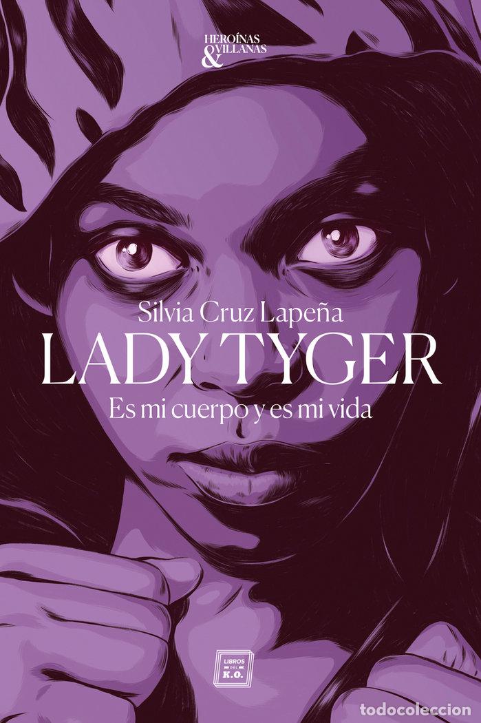 Libros: LADY TYGER - CRUZ LAPE&Ntilde;A, SILVIA