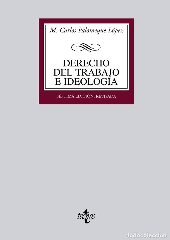 Libros: DERECHO DEL TRABAJO E IDEOLOGIA - PALOMEQUE LOPEZ, MANUEL CARLOS