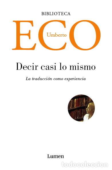 Libros: DECIR CASI LO MISMO - ECO, UMBERTO