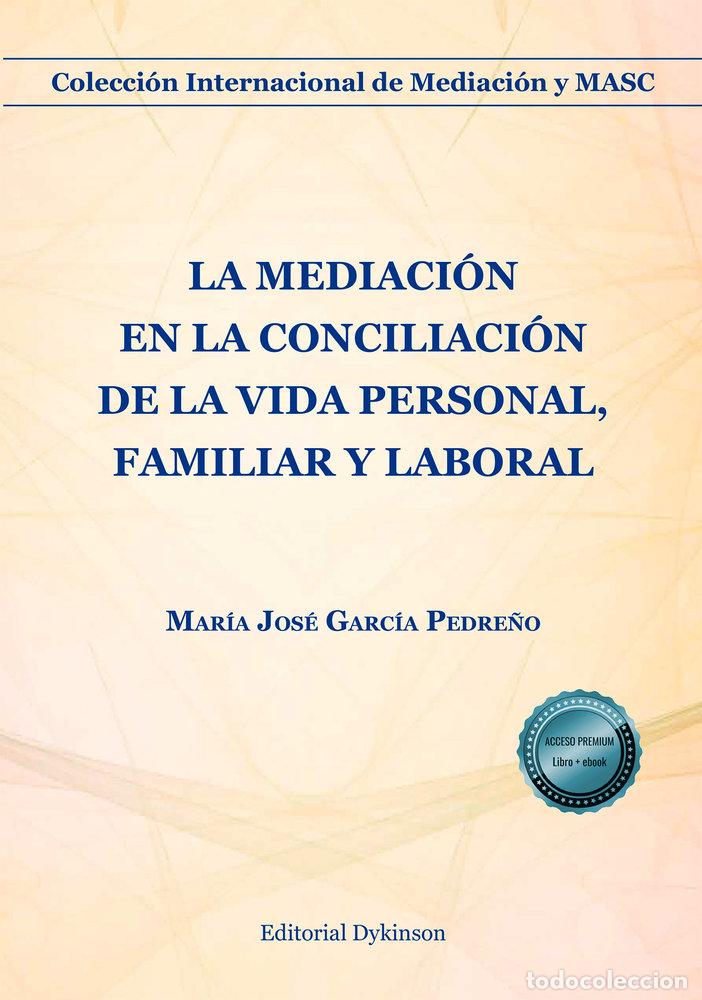 Livres: LA MEDIACION EN LA CONCILIACION DE LA VIDA PERSONAL FAMILIA - GARCIA PEDRE&Ntilde;O, MARIA JOSE