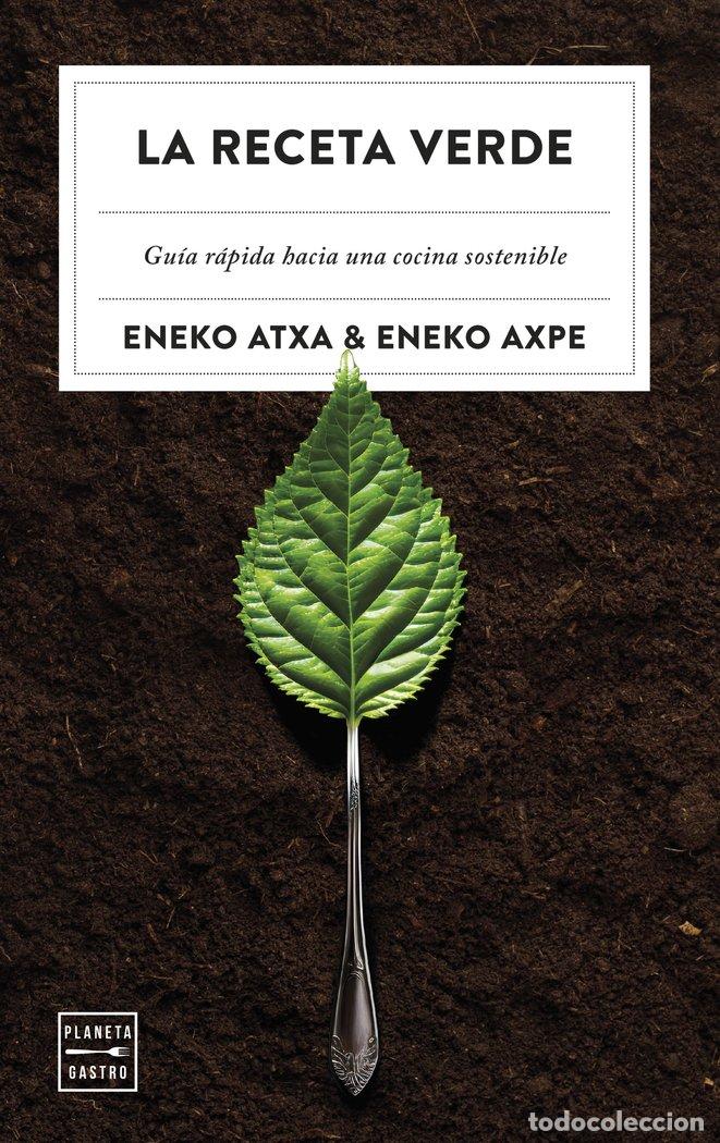 Livres: LA RECETA VERDE - ENEKO ATXA, ENEKO AXPE