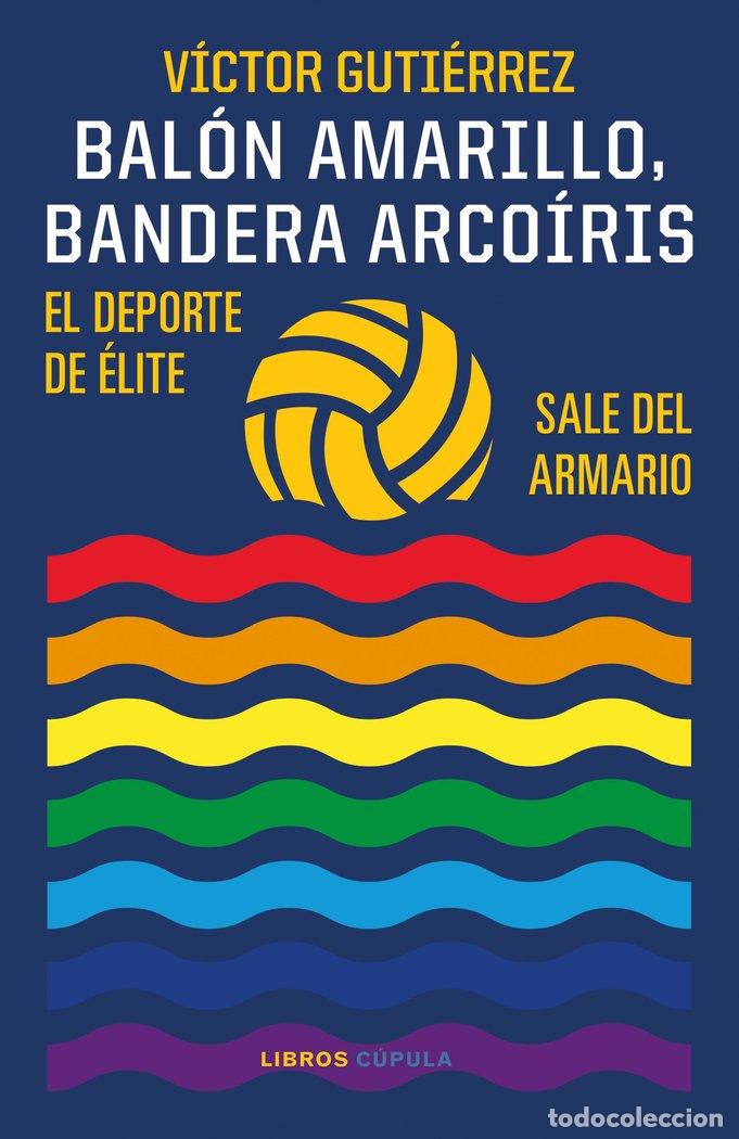 Libros: BALON AMARILLO BANDERA ARCOIRIS - VICTOR GUTIERREZ