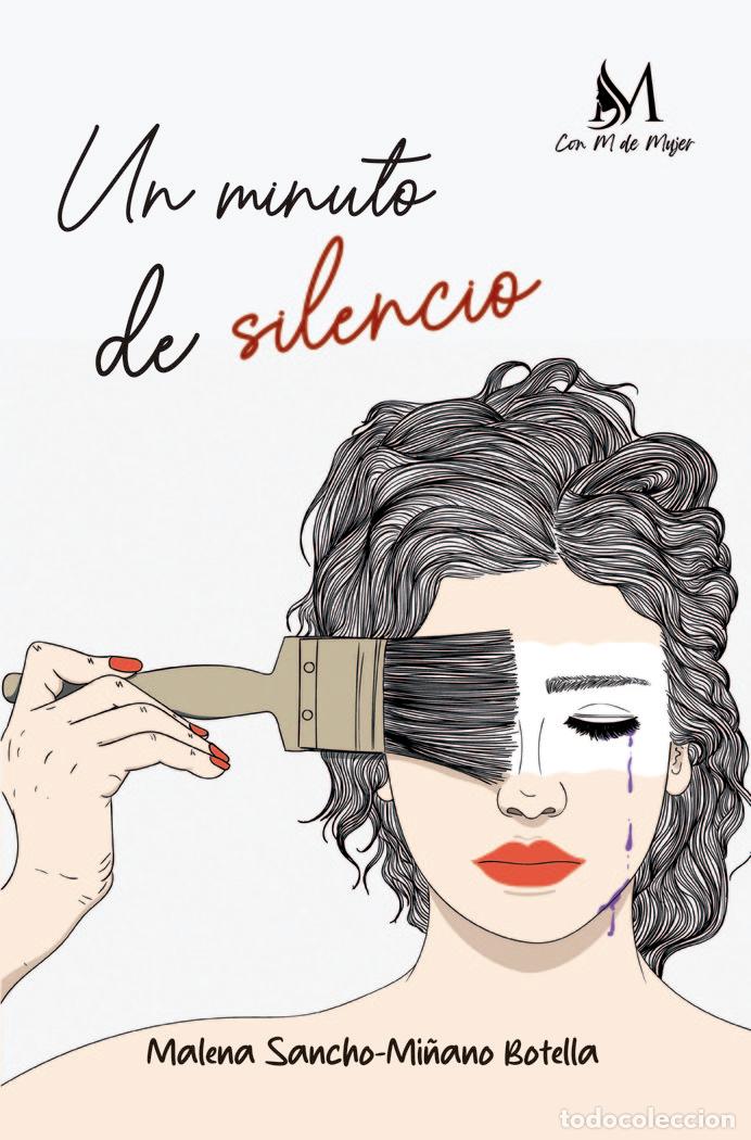 Libros: UN MINUTO DE SILENCIO - SANCHO-MI&Ntilde;ANO BOTELLA, MALENA