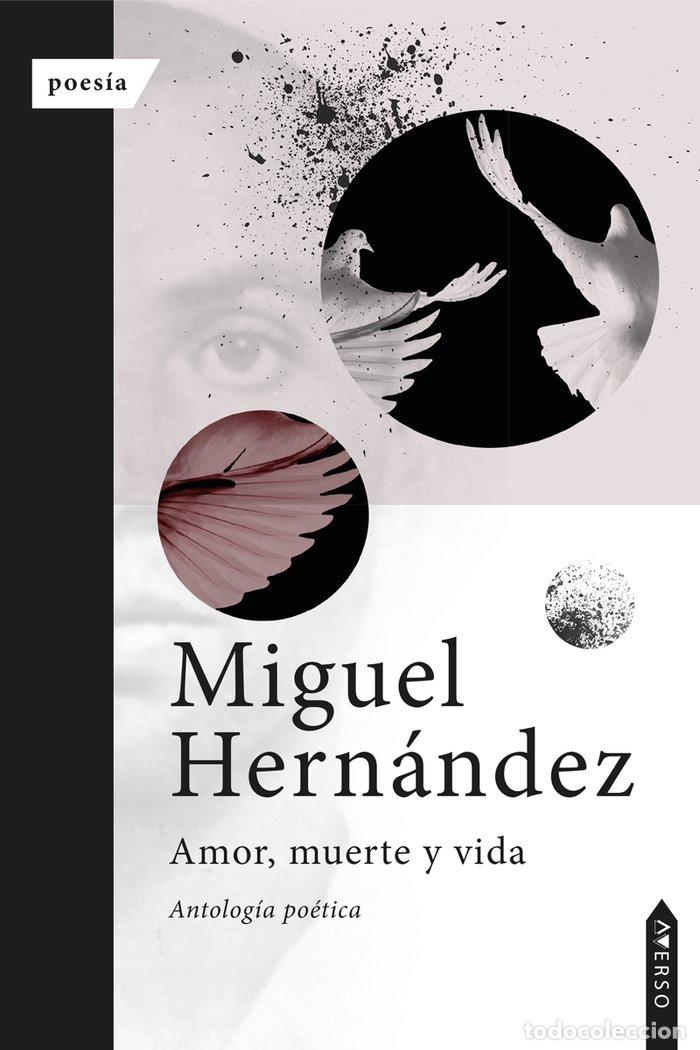 Libros: AMOR MUERTE Y VIDA - HERNANDEZ, MIGUEL