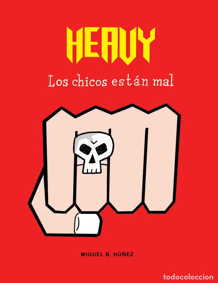 B&uuml;cher: HEAVY LOS CHICOS ESTAN MAL - NU&Ntilde;EZ, MIGUEL B