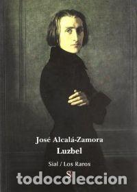 Libri: LUZBEL SIAL - ALCALA ZAMORA, JOSE