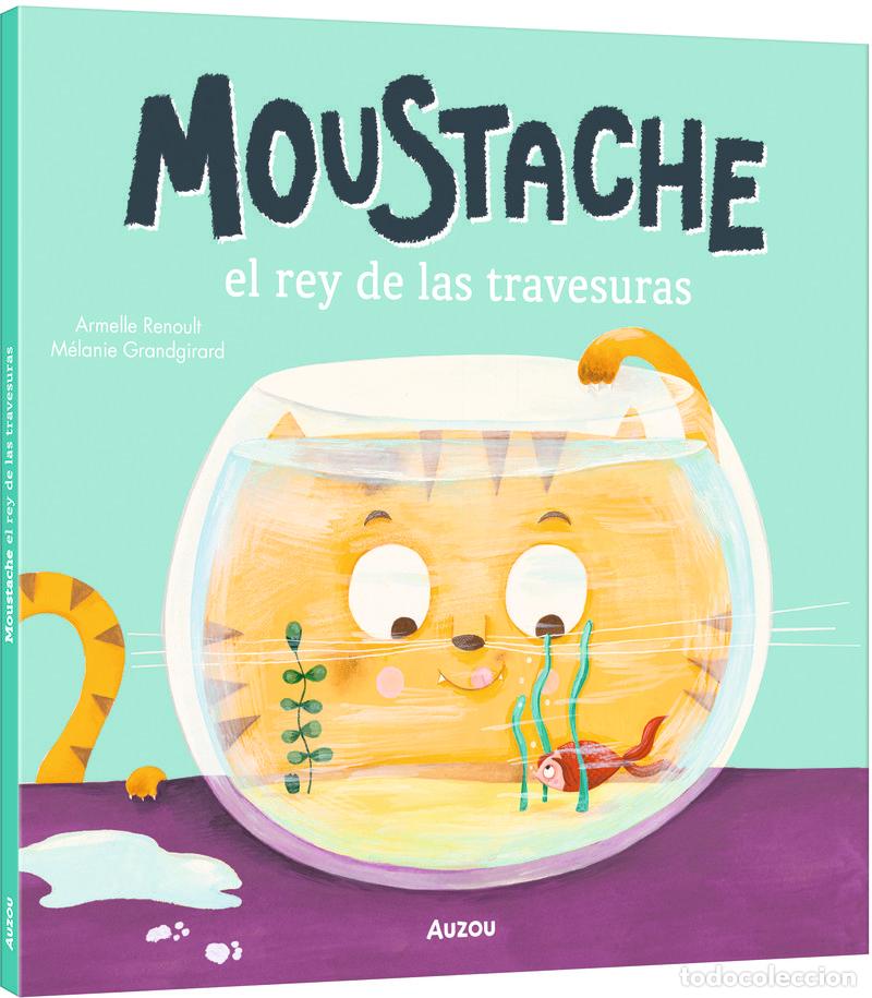 B&uuml;cher: MOUSTACHE EL REY DE LAS TRAVESURAS - RENOULT, ARMELLE