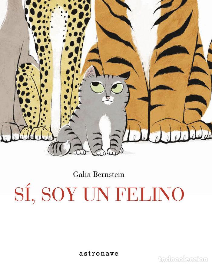 Libros: SI SOY UN FELINO - BERNSTEIN, GALIA