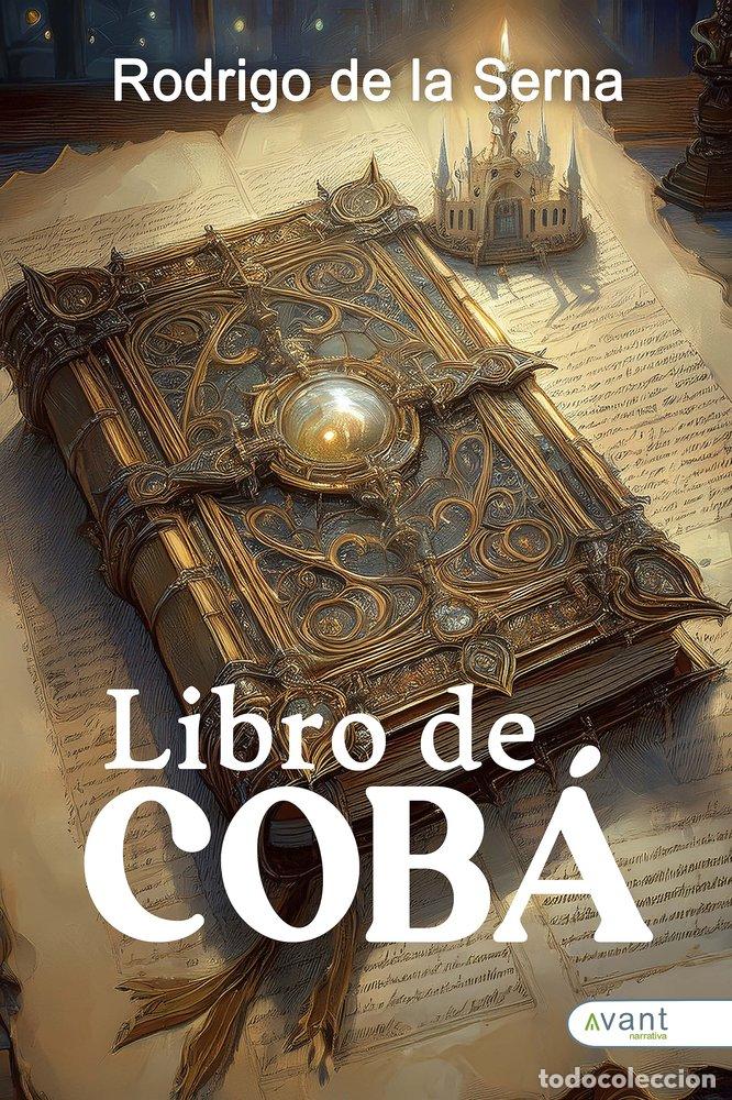 Libros: LIBRO DE COBA - DE LA SERNA, RODRIGO