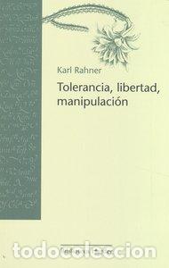 Libros: TOLERANCIA LIBERTAD MANIPULACION - RAHNER, KARL