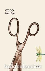 Libri: OXIDO - LOPEZ, LARA.