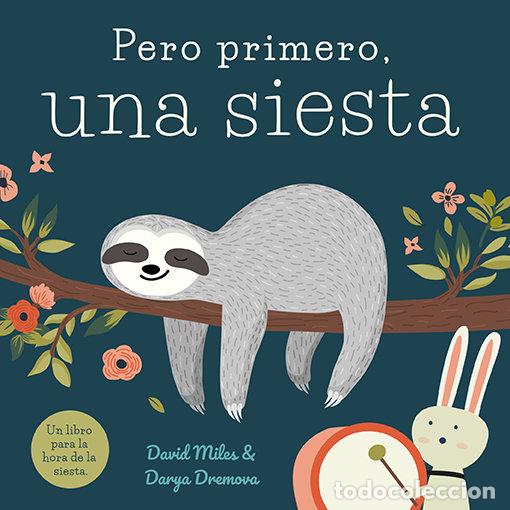 Libros: PERO PRIMERO UNA SIESTA - MILES, DAVID