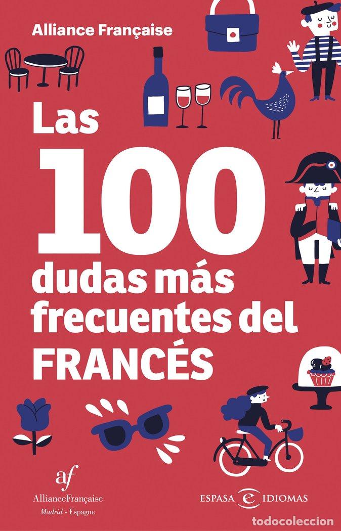 Libros: 100 DUDAS MAS FRECUENTES DEL FRANCES,LAS - ALLIANCE FRAN&Ccedil;AISE