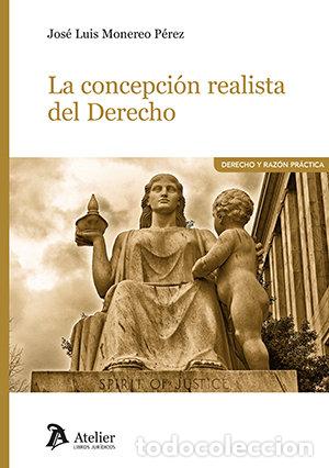 Libros: LA CONCEPCION REALISTA DEL DERECHO ANALISIS DEL PENSAMIENTO - JOSE LUIS MONEREO