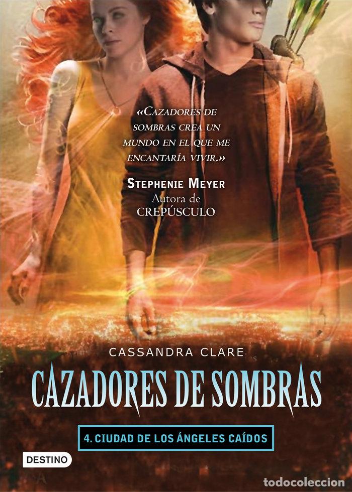 Libros: CAZADORES DE SOMBRAS 4 CIUDAD DE LOS ANGELES CAIDOS - CLARE, CASSANDRA