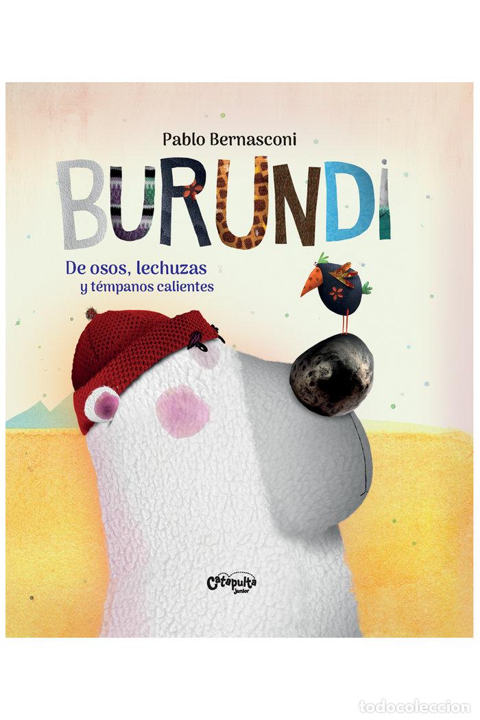 Libros: BURUNDI DE OSOS LECHUZAS Y TEMPANOS CALIENTES - BERNASCONI, PABLO