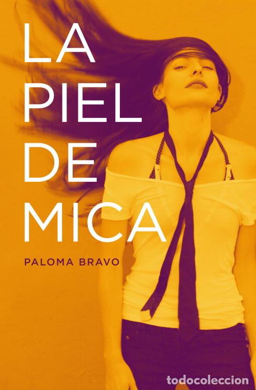 Libros: PIEL DE MICA,LA - BRAVO, PALOMA