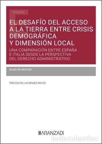 Libros: EL DESAFIO DEL ACCESO A LA TIERRA ENTRE CRISIS DEMOGRAFICA Y - DE NUCCIO, ALICE