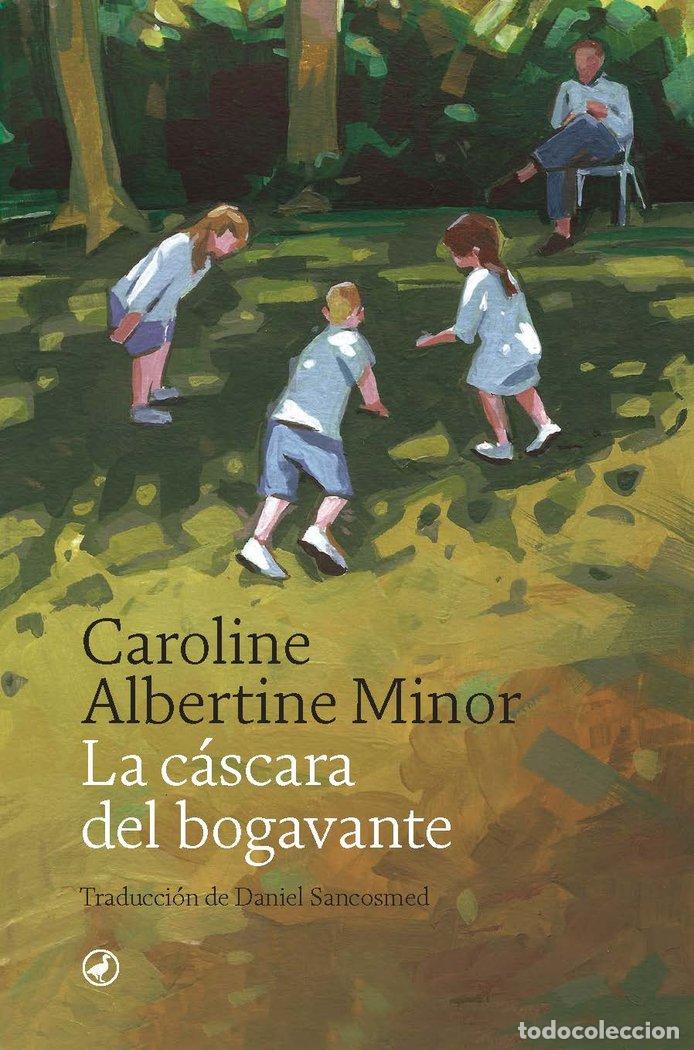 Libros: LA CASCARA DEL BOGAVANTE - CAROLINE ALBERTINE MINOR