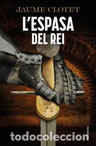 B&uuml;cher: L espasa del rei - Clotet Planas, Jaume