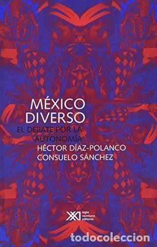 B&uuml;cher: MEXICO DIVERSO - DIAZ POLANCO, HECTOR