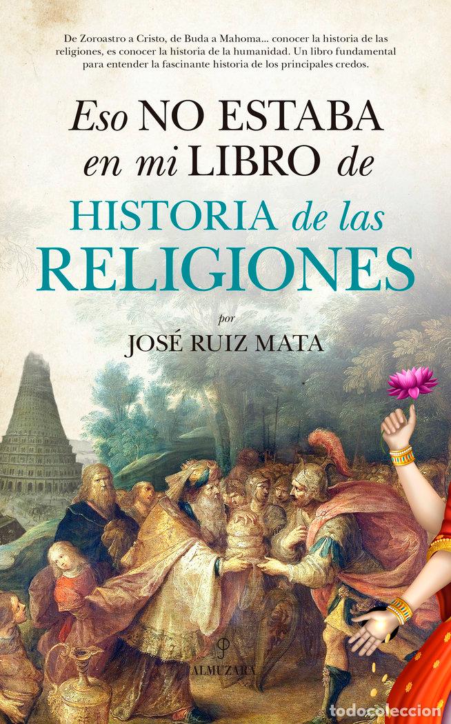 B&uuml;cher: ESO NO ESTABA EN MI LIBRO DE HISTORIA DE LAS RELIGIONES - RUIZ MATA, JOSE