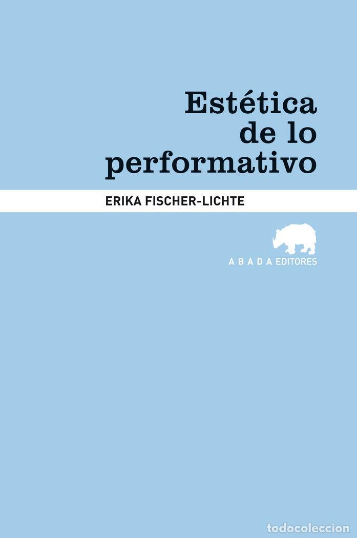 Libros: ESTETICA DE LO PERFORMATIVO - FISCHER LICHTE, ERIKA