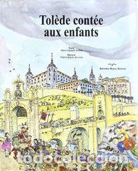 Libros: TOLEDO CONTEE AUX ENFANTS (FRANCES) - AGUADO MOLINA, MARIA