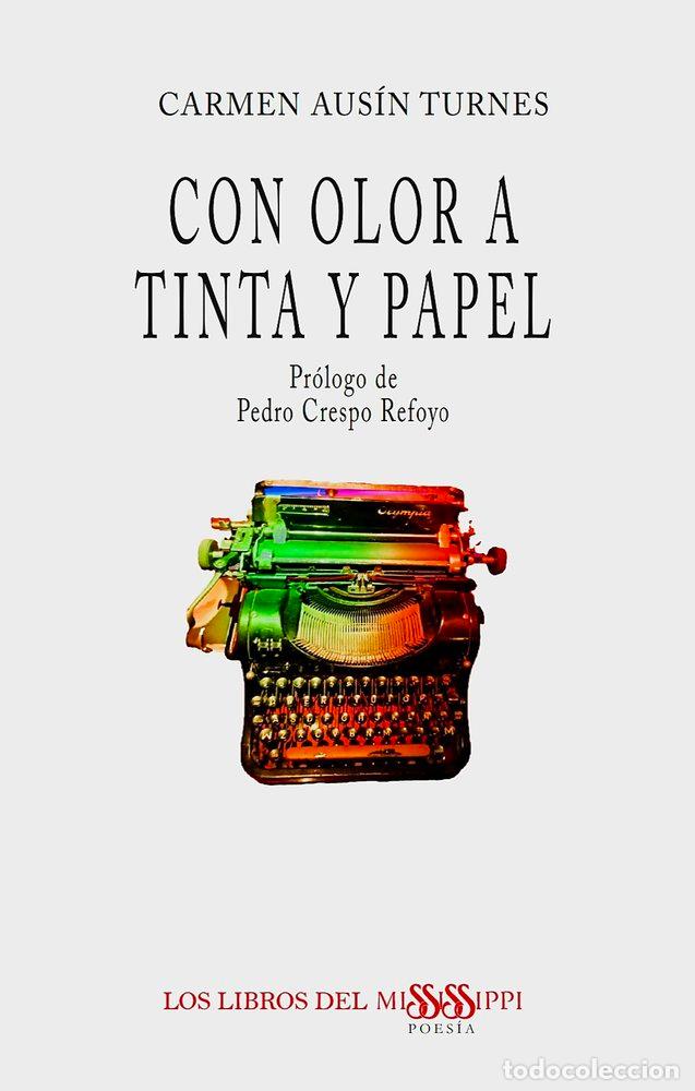 Libros: CON OLOR A TINTA Y PAPEL - AUSIN TURNES, CARMEN